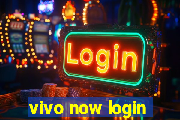 vivo now login